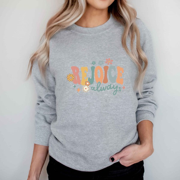 Rejoice Always Flowers Sweatshirt