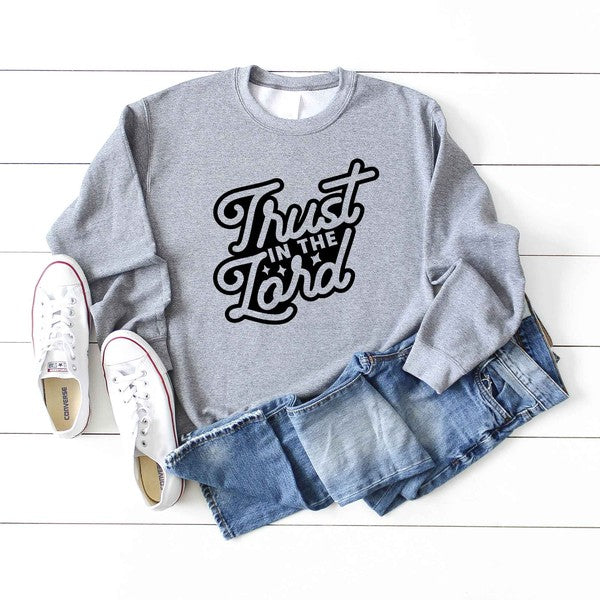 Trust In The Lord Sweatshirt