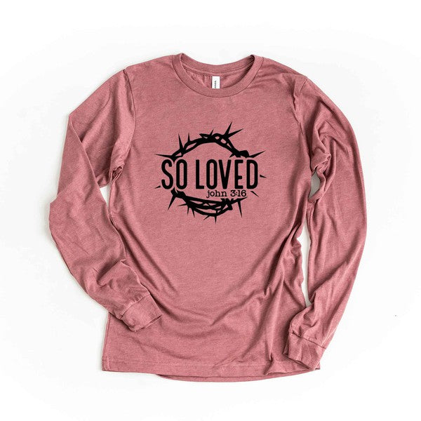 So Loved Scripture Long Sleeve Graphic Tshirt