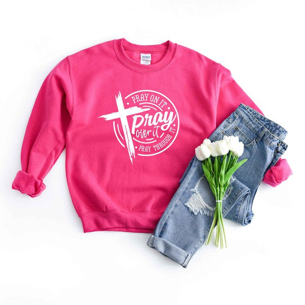 Pray Over It Sweatshirt